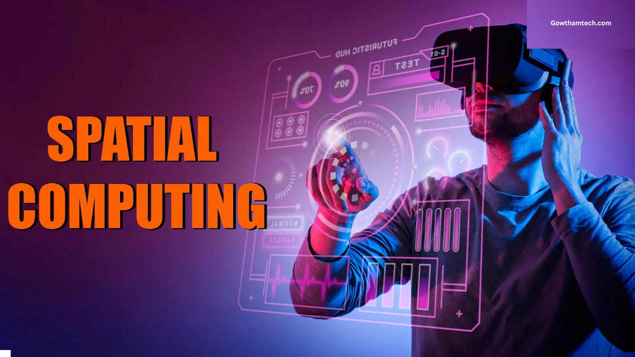 Spatial Computing Guide: Navigating the Next Dimension of Interaction